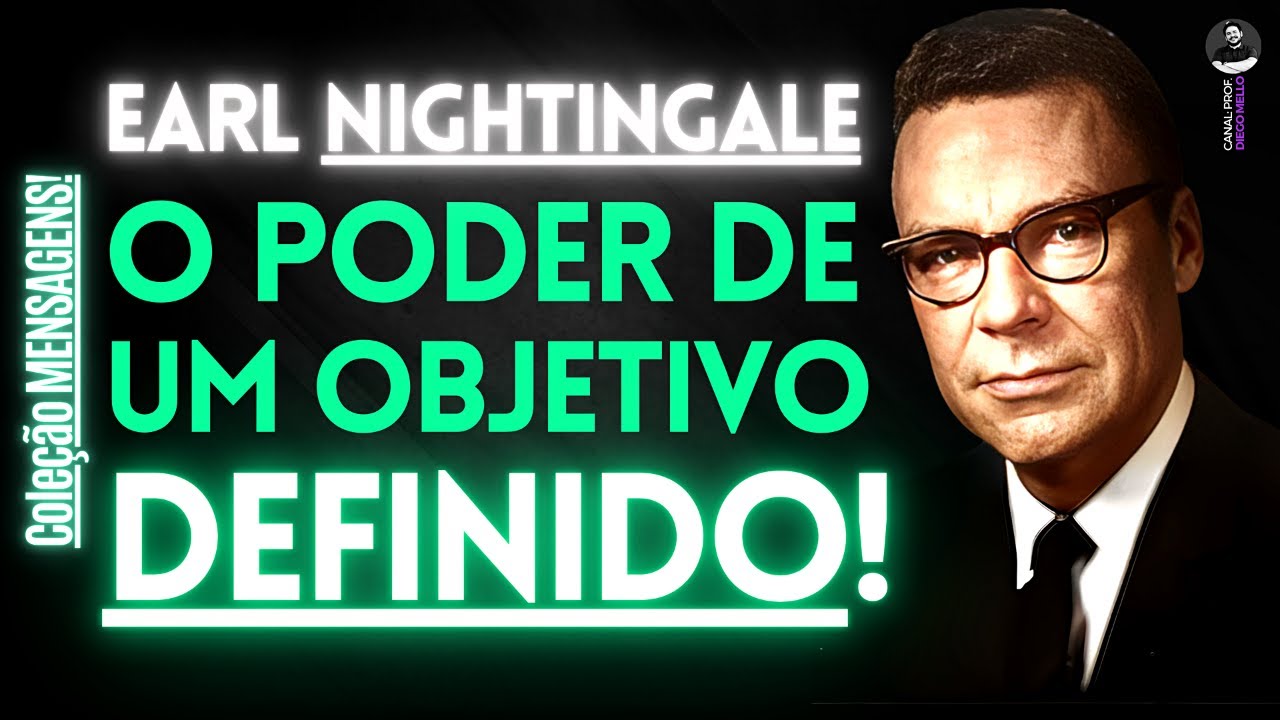Como DEFINIR e REALIZAR seus OBJETIVOS? Um texto de Earl Nightingale (narrado)