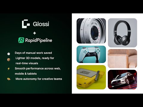 From CAD to Campaign Scaling 3D Visual Content with Glossi & RapidPipeline