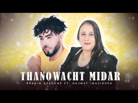 Brahim Azaoume - Thanowacht Midar "IZRAN" ft. Najmat Imazighen(Official  Audio Visual) | 2023
