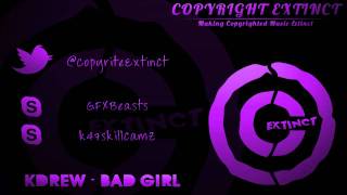 KDrew - Bad Girl