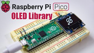 Raspberry Pi Pico - SSD1306 OLED Micro Python Library and Setup