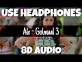 Ale - Golmaal 3 | Neeraj Shridhar, Antara Mitra | 8D Audio - U Music Tuber 🎧