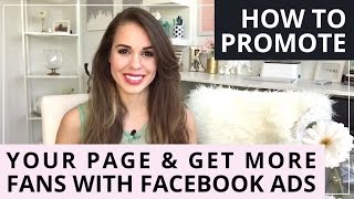 How To Promote Your Page & Get More Fans With Facebook Ads