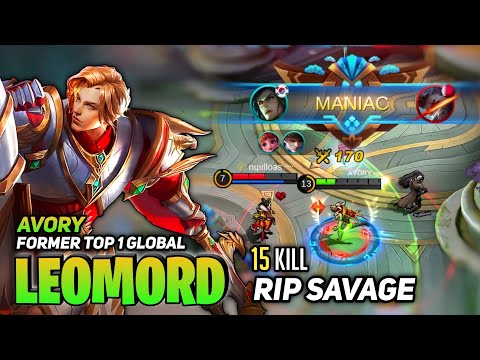 Leomord RIP SAVAGE! Overpower Hypercarry Build [Top 1 Global Leomord S17] By Avory - Mobile Legend