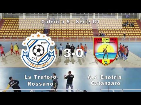 Sintesi :Ls Traforo- Enotria Catanzaro -Campionato C5 Serie C1 5/12/2015