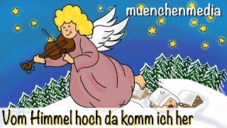 ⭐️  Vom Himmel hoch da komm ich her - Weihnachtslieder | Kinderlieder deutsch -  muenchenmedia