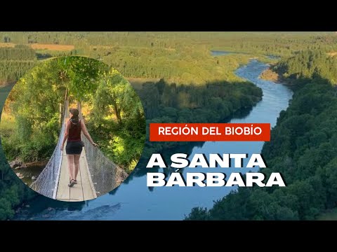 SANTA BÁRBARA | #25 REGIÓN DEL BIOBÍO