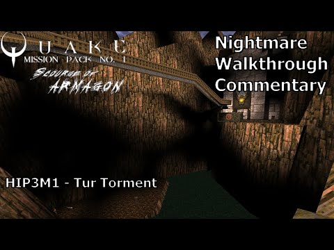 Quake: Scourge of Armagon (Nightmare 100%) Walkthrough (HIP3M1: Tur Torment)