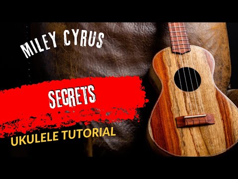 Ukulele Tutorial Miley Cyrus Secrets