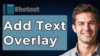 How To Add Text Overlay In Shotcut Tutorial And Tips Shotcut Tutorial [2026 Guide]