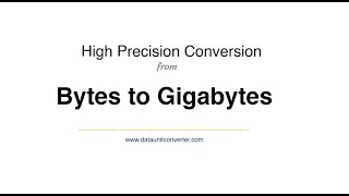High Precision Conversion from Bytes to Gigabytes | Bytes to GB Converter