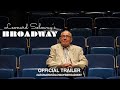 Leonard Soloway's Broadway (2019) | Official Trailer HD
