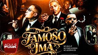 FAMOSO IMÃ - MC Lele JP, MC Poze do Rodo e MC Leozinho ZS (DJ Gordinho da VF)
