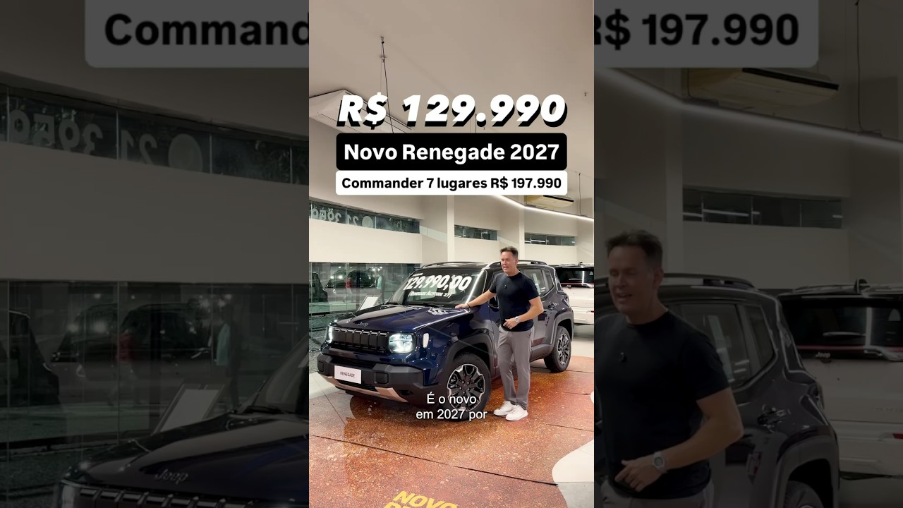 R$ 129.990: Novo Renegade 2027. Commander 7 lugares R$ 197.990