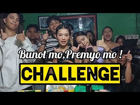 Bunot Mo,Premyo Mo Challenge!