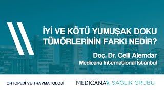 İyi ve Kötü Yumuşak Doku Tümörlerinin Farkı Nedir?