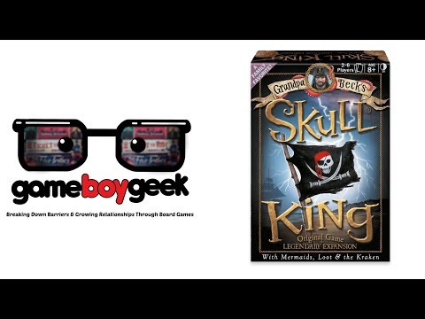 Skull King with the Legendary Expansion Review with the Game Boy Geek