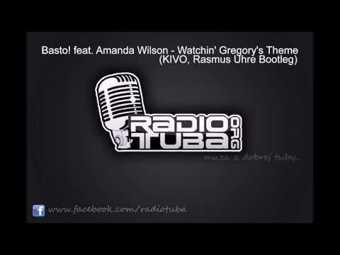 Basto! feat. Amanda Wilson - Watchin' Gregory's Theme (KIVO, Rasmus Uhre Bootleg)