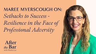 After The Bar S2 Episode 5 - Maree Myerscough on Resilience in the Face of Professional Adversity