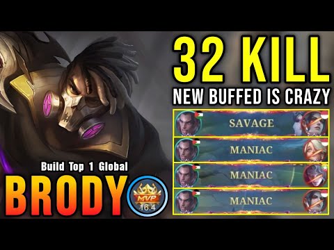 32 Kills + SAVAGE & 2x MANIAC!! New Buffed Brody is Crazy!! - Build Top 1 Global Brody ~ MLBB