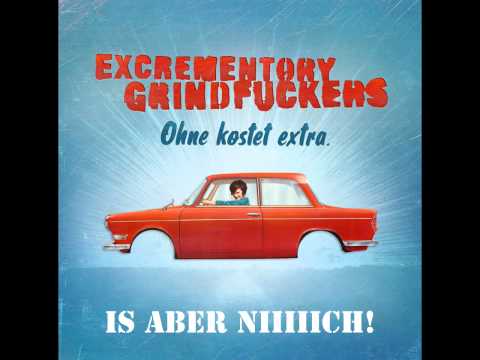 Excrementory Grindfuckers - Is aber nich! (mit Lyrics!)