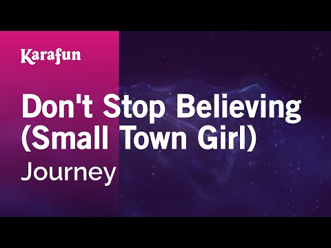 Karaoke Don't Stop Believing (Small Town Girl) - Journey *