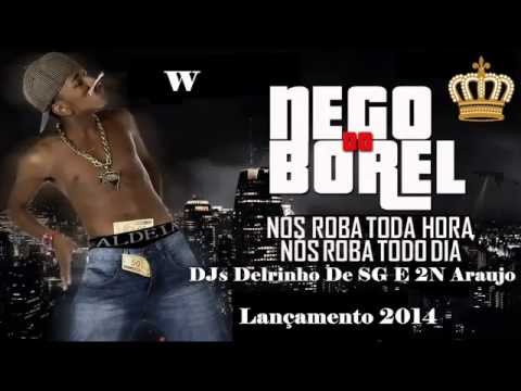 MC NEGO DO BOREL  NOIS ROBA TODA HORA   DJs Delrinho De SG E 2N Araujo Lançamento  2014