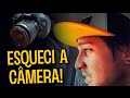 ESQUECI A CÂMERA! O.O 