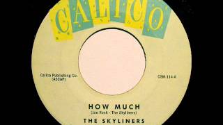 How Much -  Skyliners