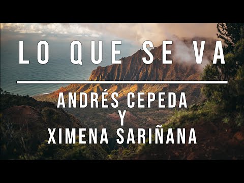 Lo que se va | Andrés Cepeda ft. Ximena Sariñana || Letra
