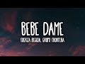 Fuerza Regida x Grupo Frontera - Bebe Dame (Letra/Lyrics)