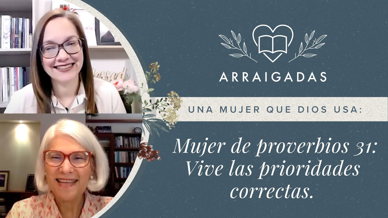 Una mujer que Dios usa: La mujer de proverbios 31 | Yamell de Jaramillo & Margarita de Michelén