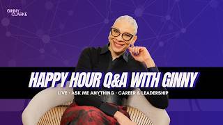 Live Happy Hour Q&A With Ginny Clarke!
