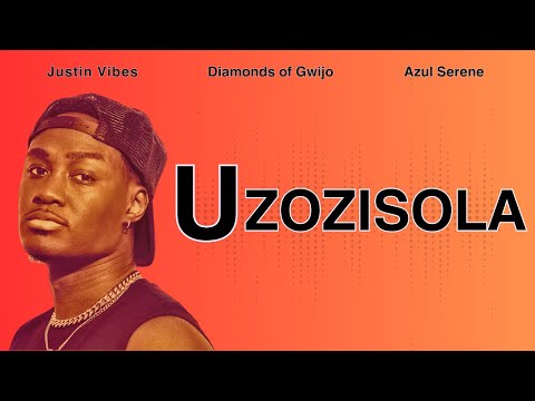 Justin Vibes - Uzozisola (You'll Regret It) ft. Diamonds of Gwijo x Azul Serene [Official Video]