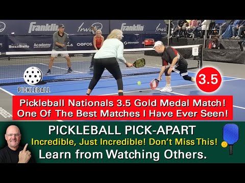 Pickleball! Nationals 3.5, 50+ Gold Medal Match!  One Of The Best Played Matches You Will Ever See!