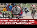 Pahalgam Terror Attack 20 Injured In Bloodbath Days After Pakistan Army Chief S Anti Hindu Rant