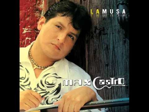 MAX CASTRO - PORQUE TE FUISTE