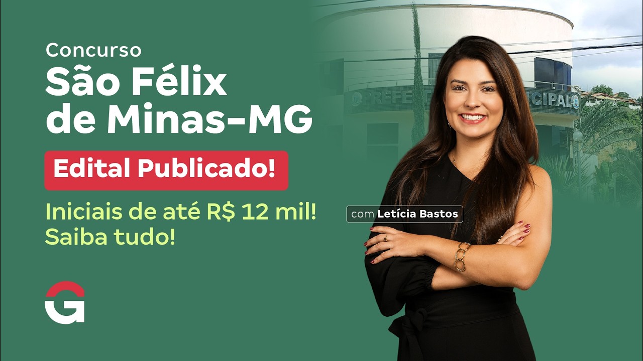 Edital São Félix de Minas MG PUBLICADO! Iniciais de até R$ 12 mil! Saiba tudo!