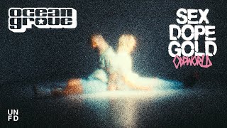 Ocean Grove - Sex Dope Gold video