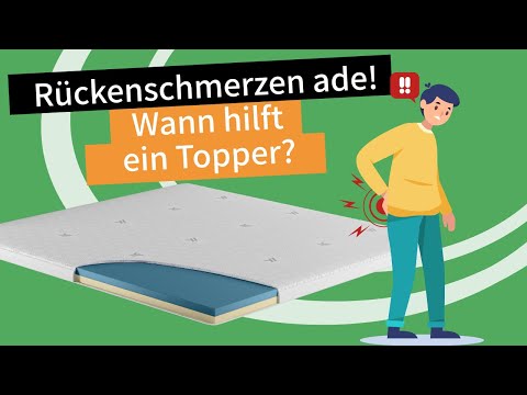 Wann ein Topper die Lösung für Rückenschmerzen ist!