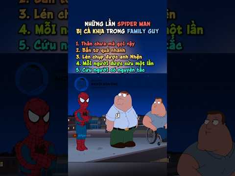 Những lần Spider Man bị cà khịa trong Family Guy #familyguy #longtieng #funny