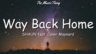 SHAUN feat Conor Maynard - Way Back Home (Lyrics) 