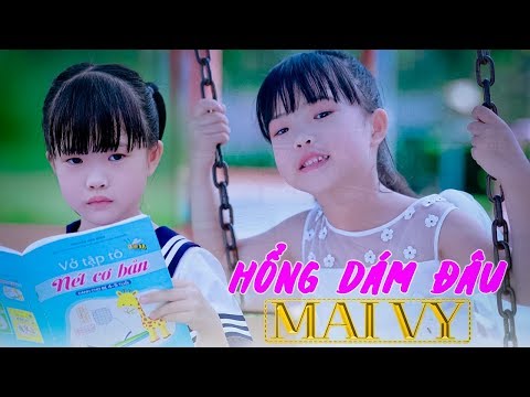 Hổng Dám Đâu ✿ Thần Đồng Âm Nhạc Việt Nam Bé MAI VY ♪ #NamvietThieunhi