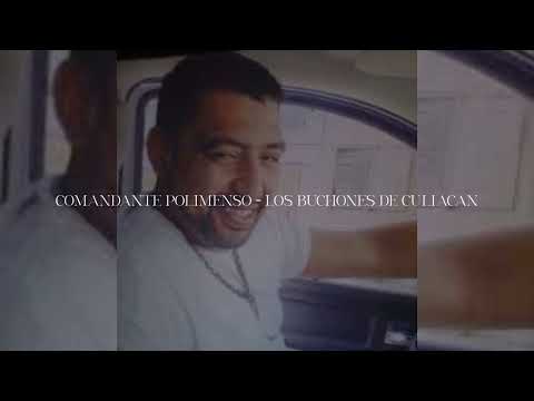 Comandante Polimenso - Los Buchones De Culiacan