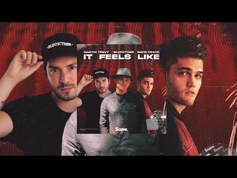 Martin Trevy x Bluckther - It Feels Like (ft. David Frank)