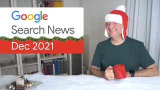 Google Search News (Dec ‘21) - Google ranking algorithms updates, SEO quiz, and more!