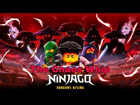 Ninjago Dragons Rising Season 3 - The Chaos Whip by StormNinja | Music Video