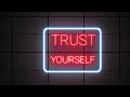 Trust Yourself Quotes