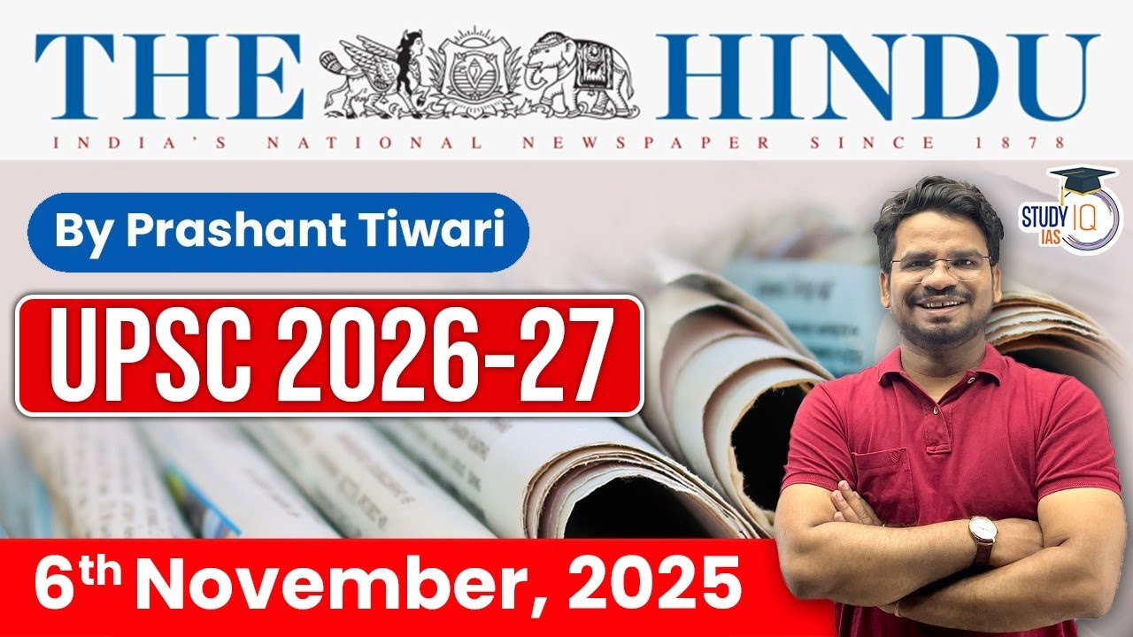 The Hindu Analysis | 6th November 2025 | The Hindu News Paper Today With Practice Questions