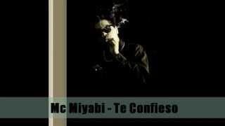 Mc Miyabi - Te confieso